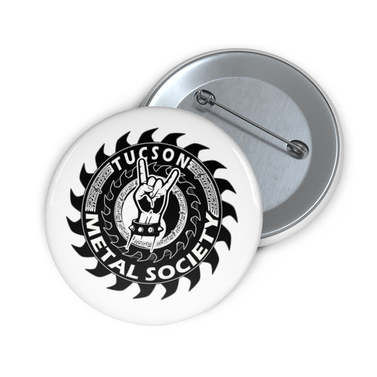 Tucson Metal Society Custom Pin Buttons Black logo